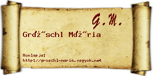 Gröschl Mária névjegykártya